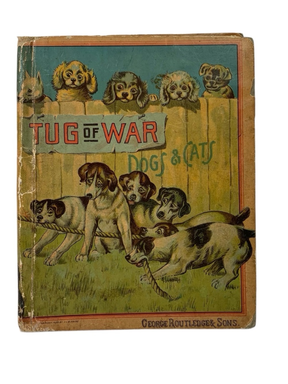 Antique 1888 Children’s Book "Tug of War" Dogs & Cats by J. L. Blamire